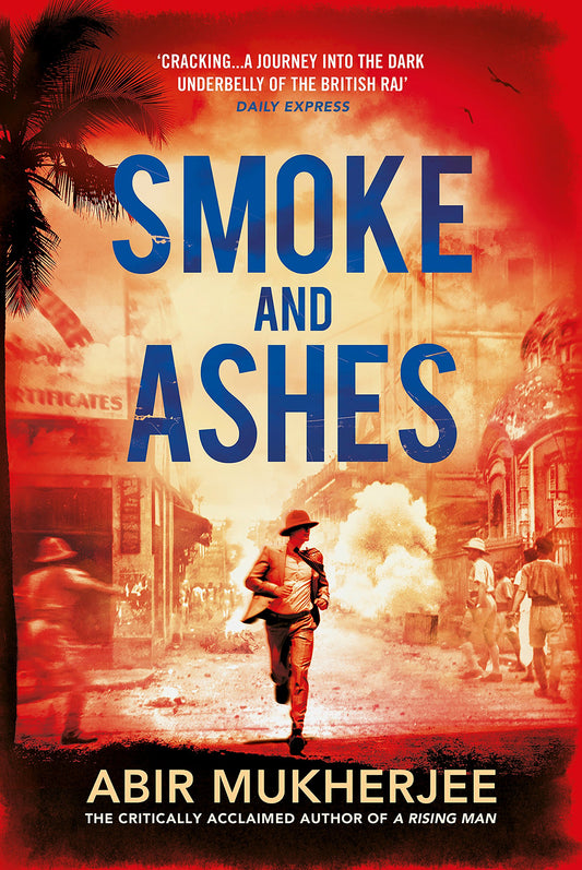Smoke and Ashes [Jul 24, 2018] Mukherjee, Abir