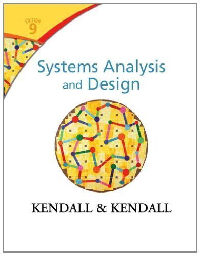 Systems Analysis and Design (9th Edition) by Kendall, Kenneth E., Kendall, Julie E. (2013) Hardcover