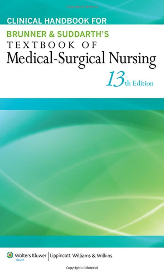 Clinical Handbook for Brunner & Suddarth's Textbook of Medical-Surgical Nursing: North American Edition