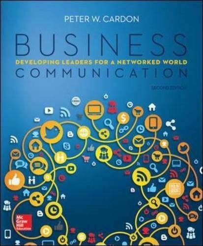 Business Communication: Developing Leaders for a Networked World [9780073403281] [9814714658]